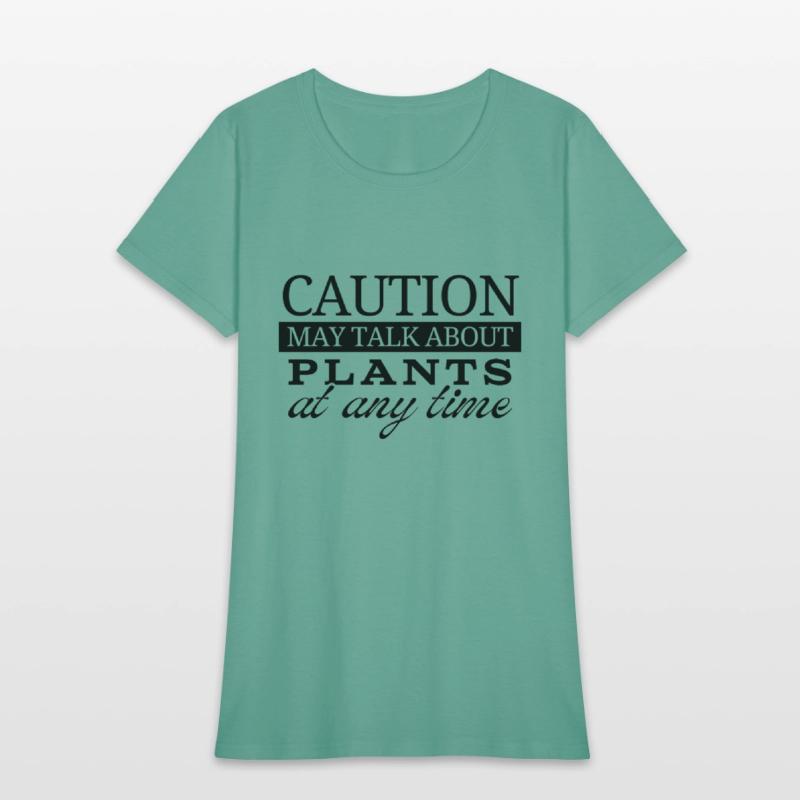 Caution may talk about plants at any time