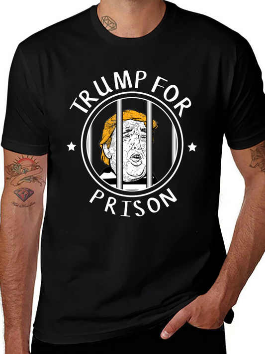 Trump For Prison T-Shirt - Political Humor Tee