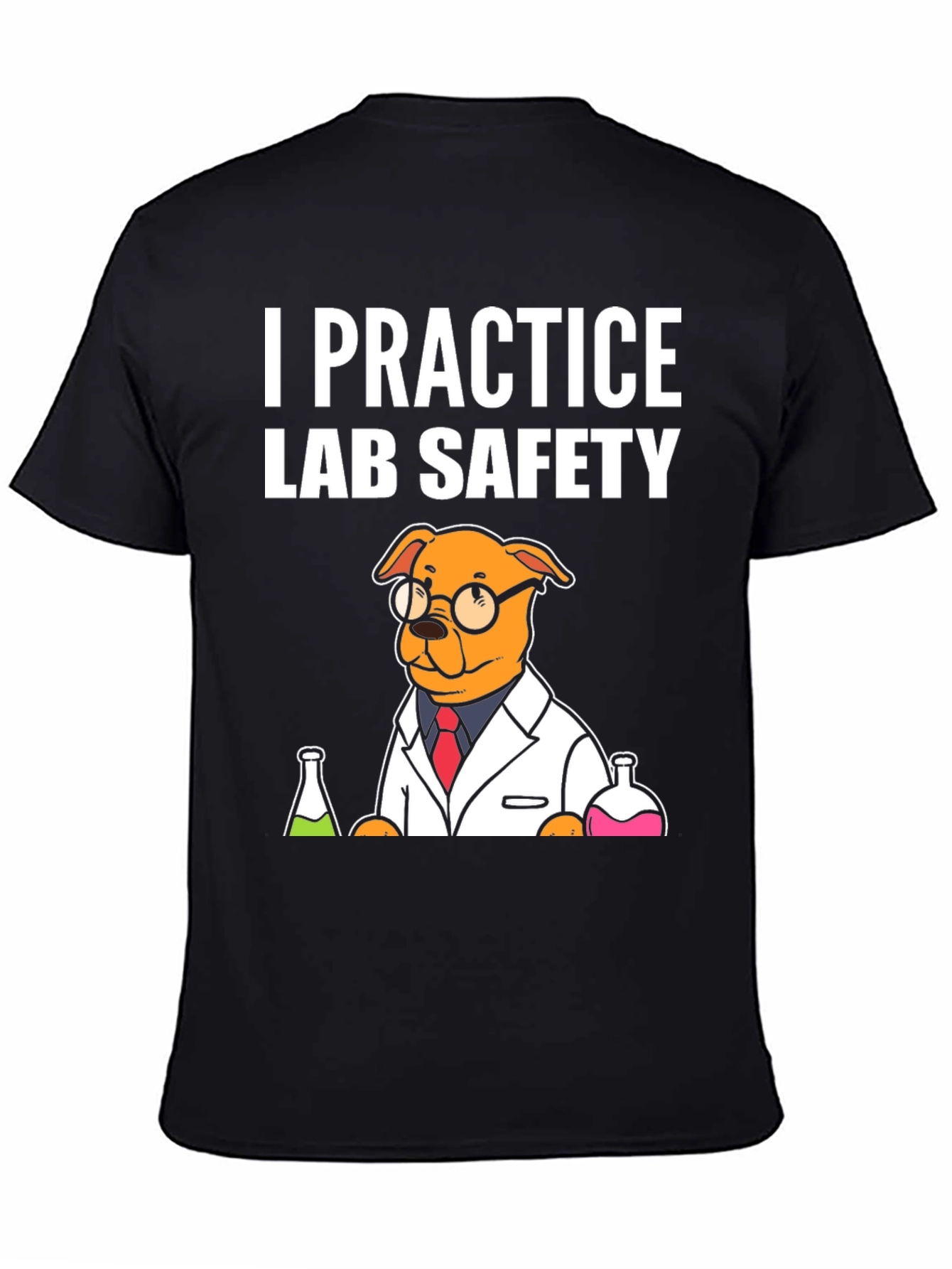 I Practice Lab Safety T-Shirt