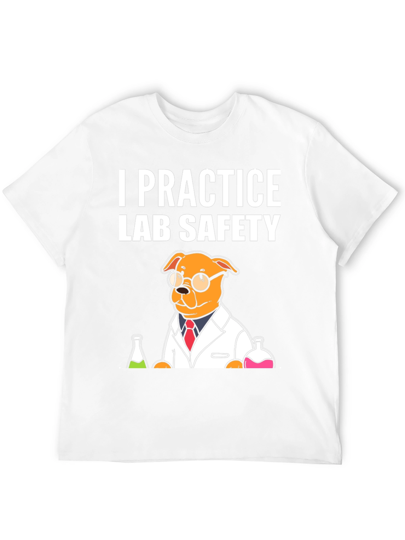 I Practice Lab Safety T-Shirt