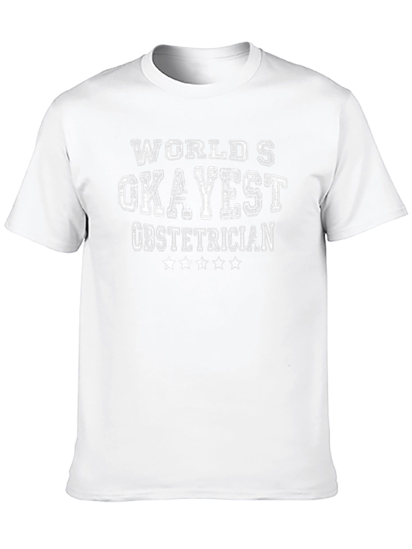Okayest Obstetrician T-Shirt