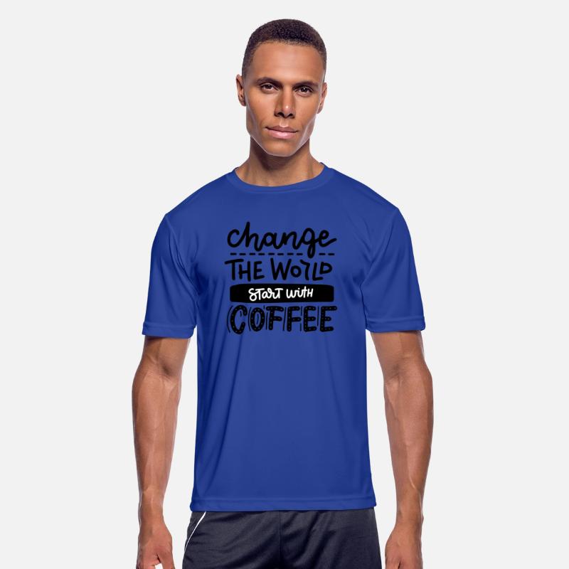 change the world start with the coffee