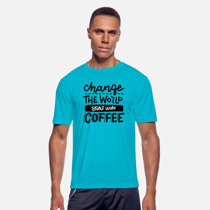 change the world start with the coffee