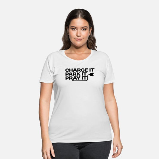 Charge It Park It Pray It Electric Vehicle