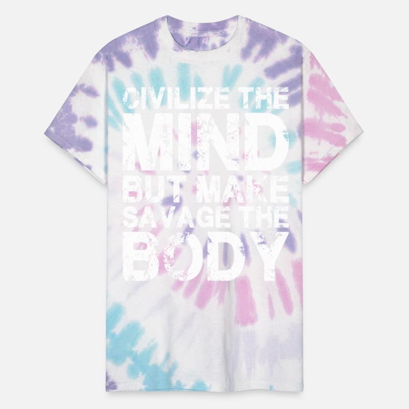 Civilize The Mind, Make Savage The Body