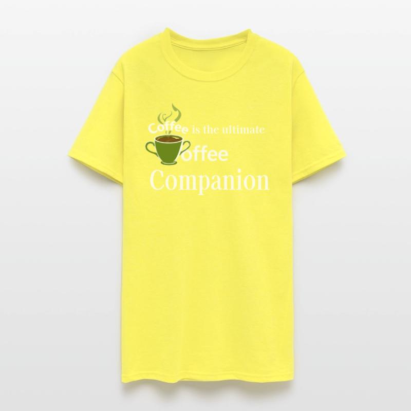 "Coffee - is the ultimate companion"