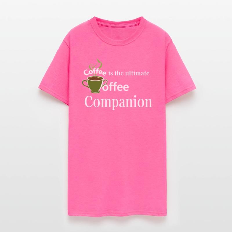 "Coffee - is the ultimate companion"