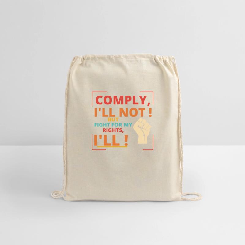 Comply, I'll Not! But Fight For My Rights, I'll