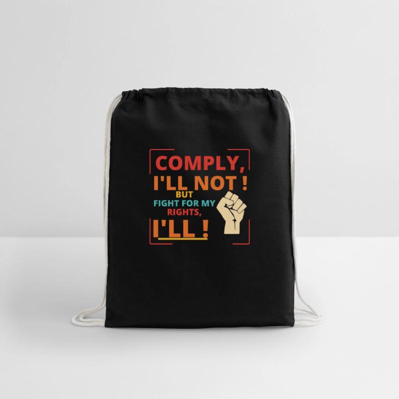 Comply, I'll Not! But Fight For My Rights, I'll