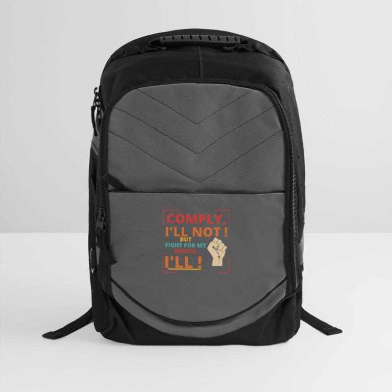 Comply, I'll Not! But Fight For My Rights, I'll