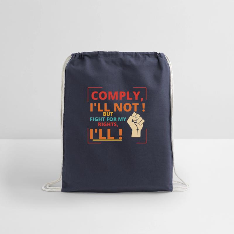 Comply, I'll Not! But Fight For My Rights, I'll