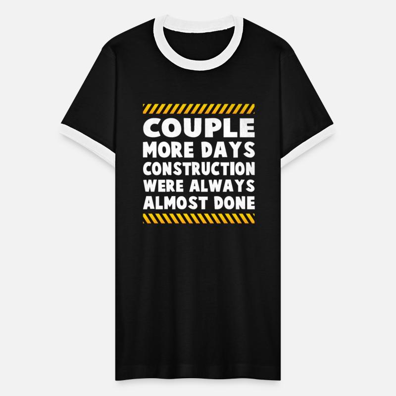 Couple More Days Construction We’re Always Almost