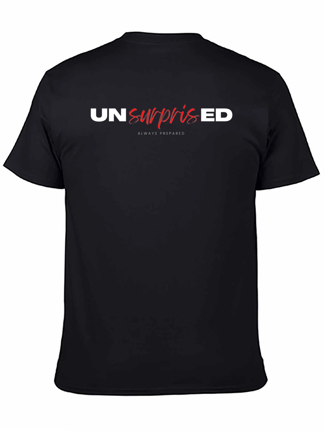Unsurprised T-Shirt - Always Prepared Black Tee