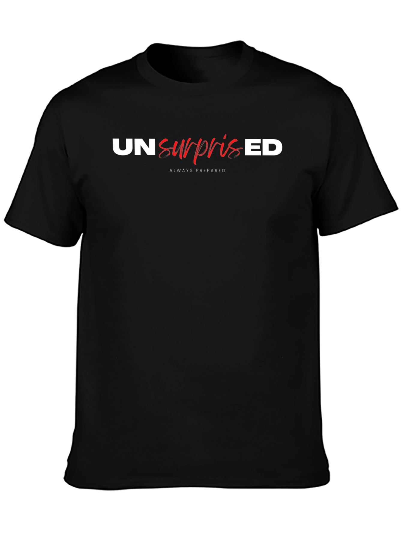 Unsurprised T-Shirt - Always Prepared Black Tee