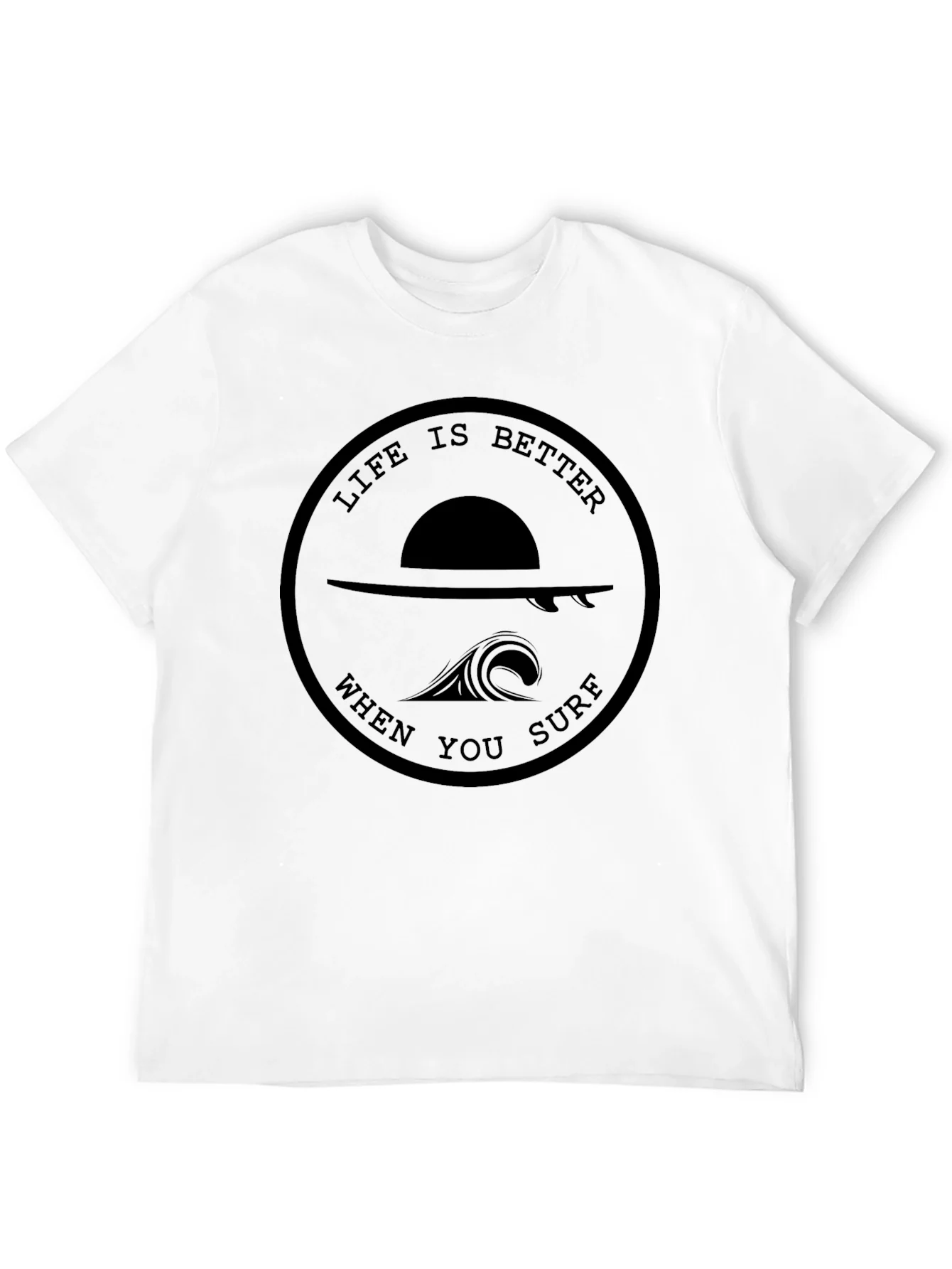 Life is Better When You Surf Black T-Shirt