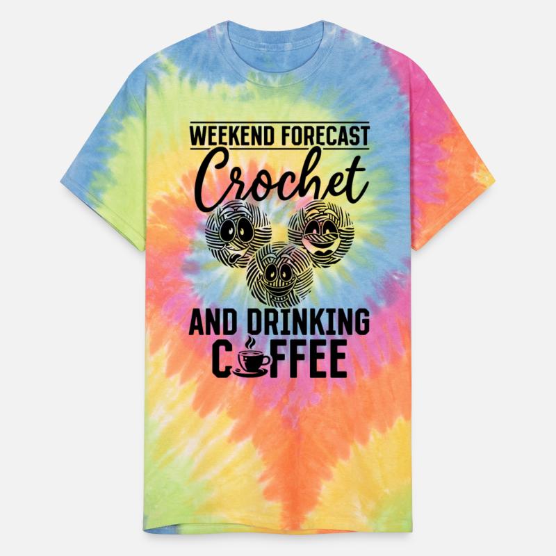 Crocheter - Weekend forecast Crochet and drinking