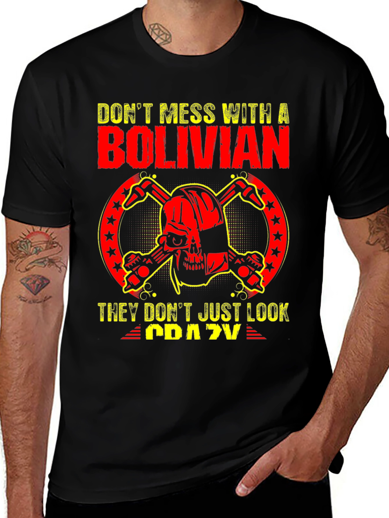 Dont Mess With A Bolivian T-Shirt