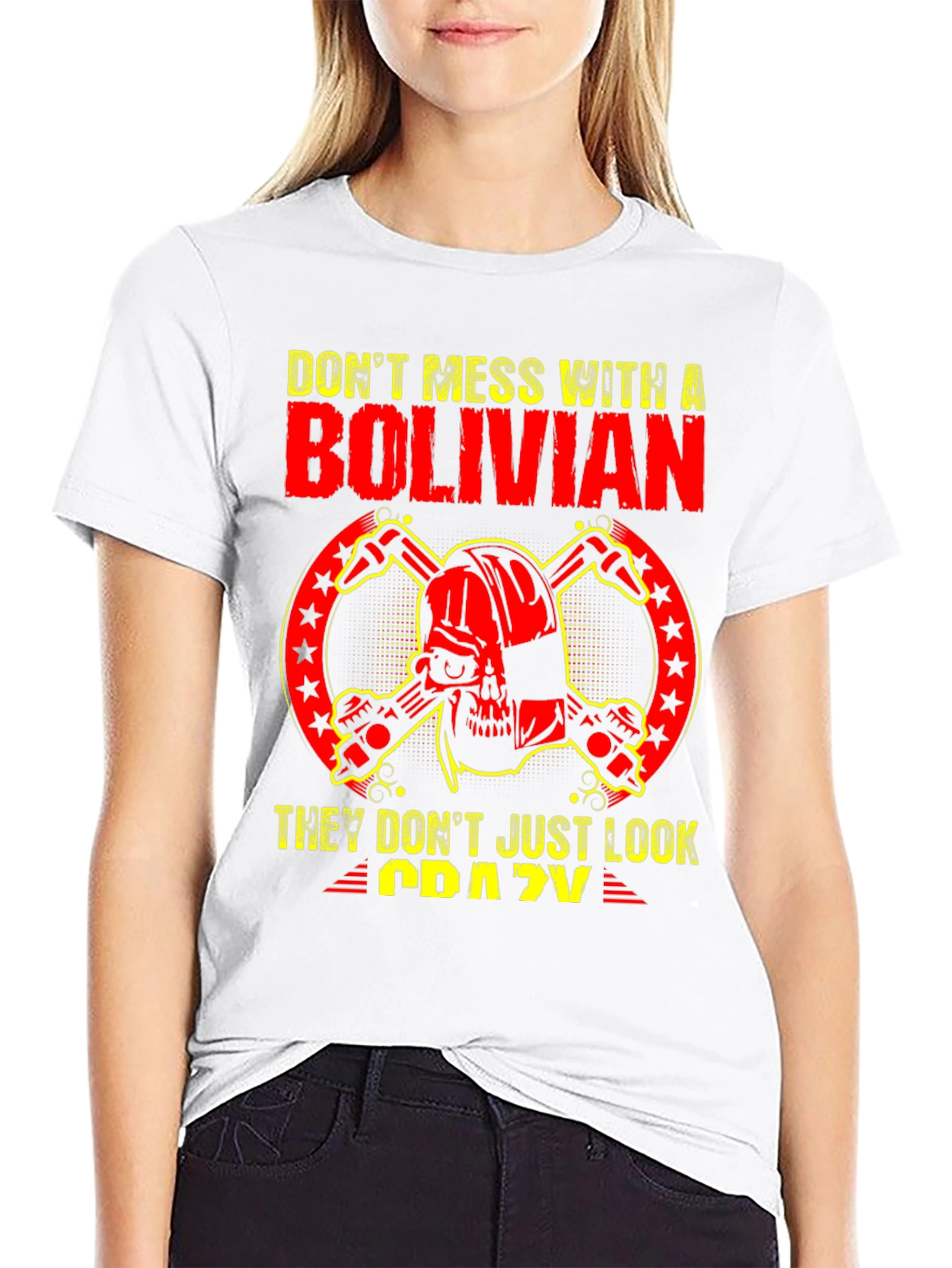 Dont Mess With A Bolivian T-Shirt