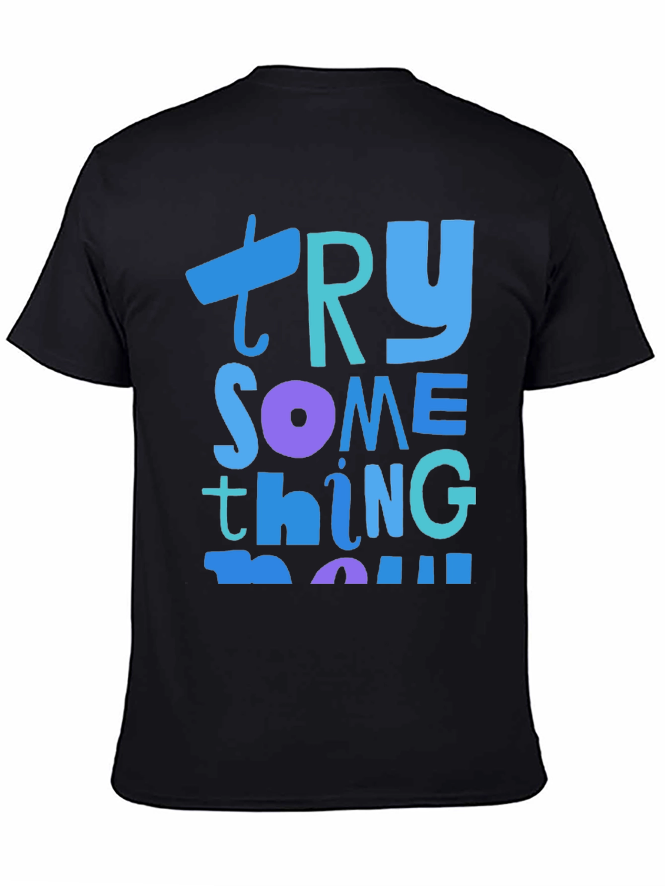 Try Something New Graphic Tee - Soft Cotton Blend