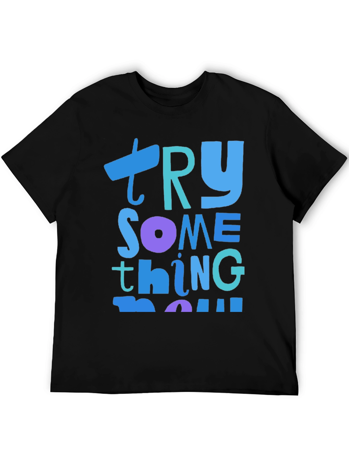 Try Something New Graphic Tee - Soft Cotton Blend