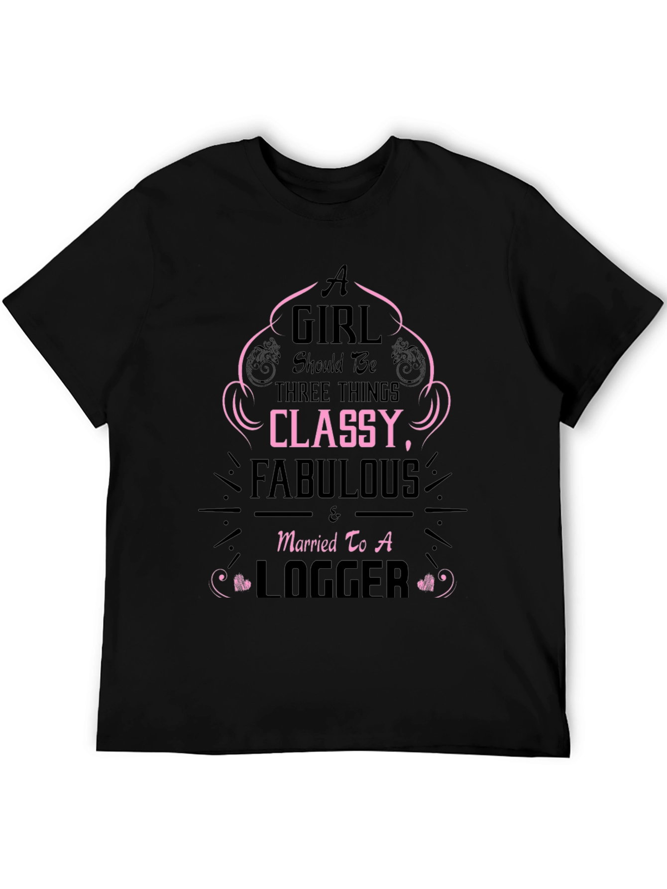 Classy Logger Wife T-Shirt