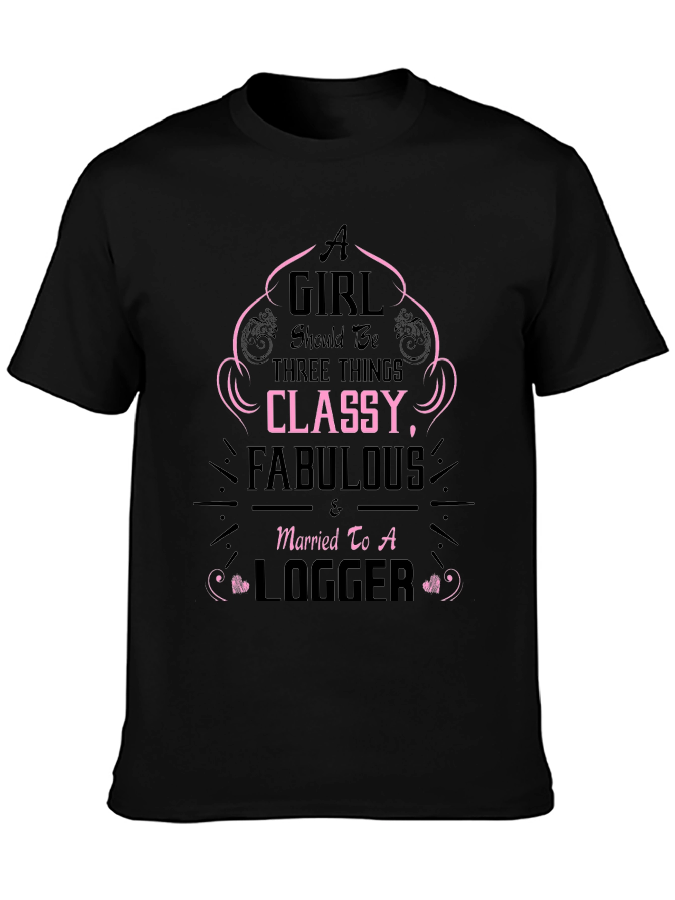 Classy Logger Wife T-Shirt