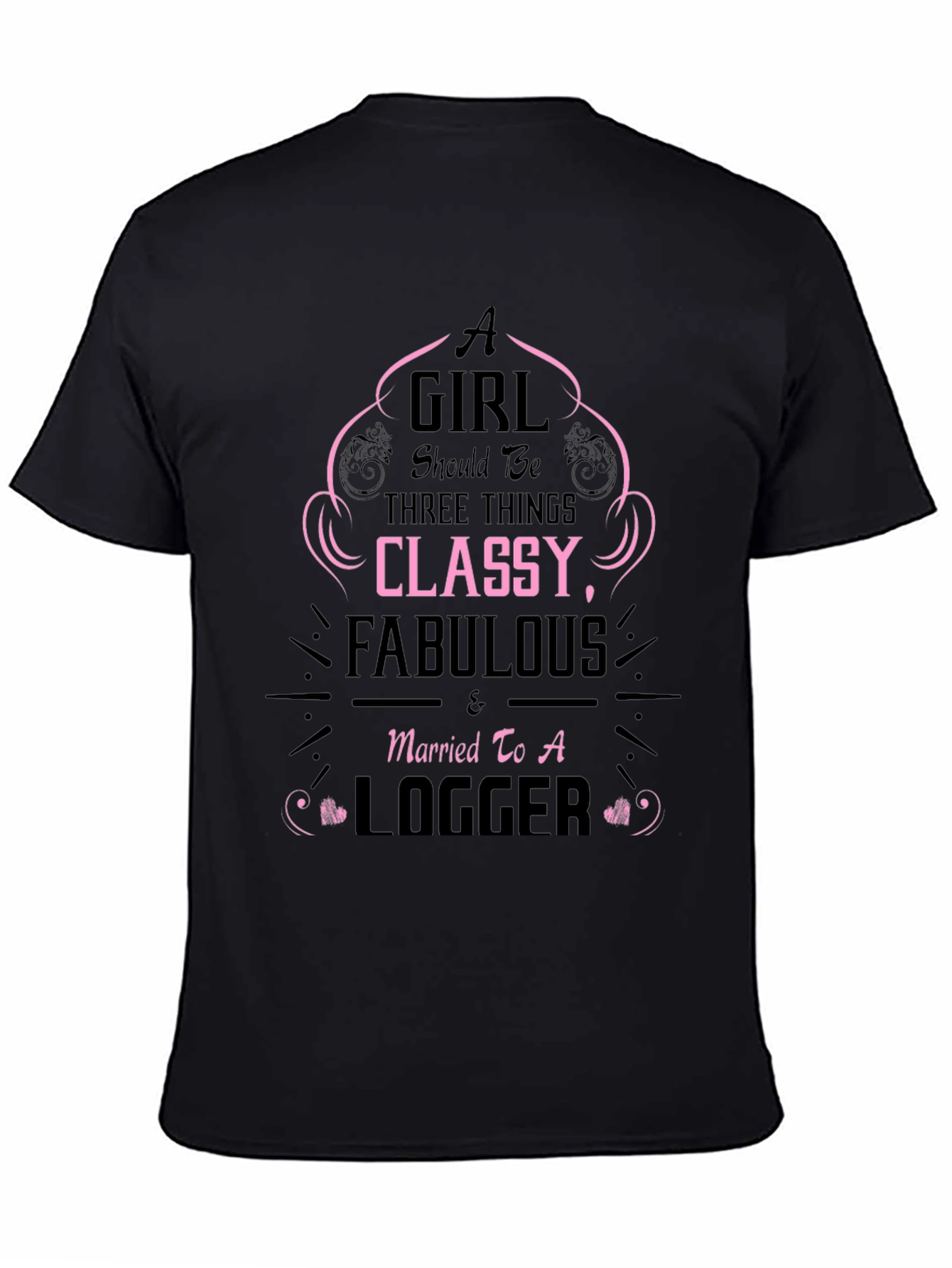Classy Logger Wife T-Shirt