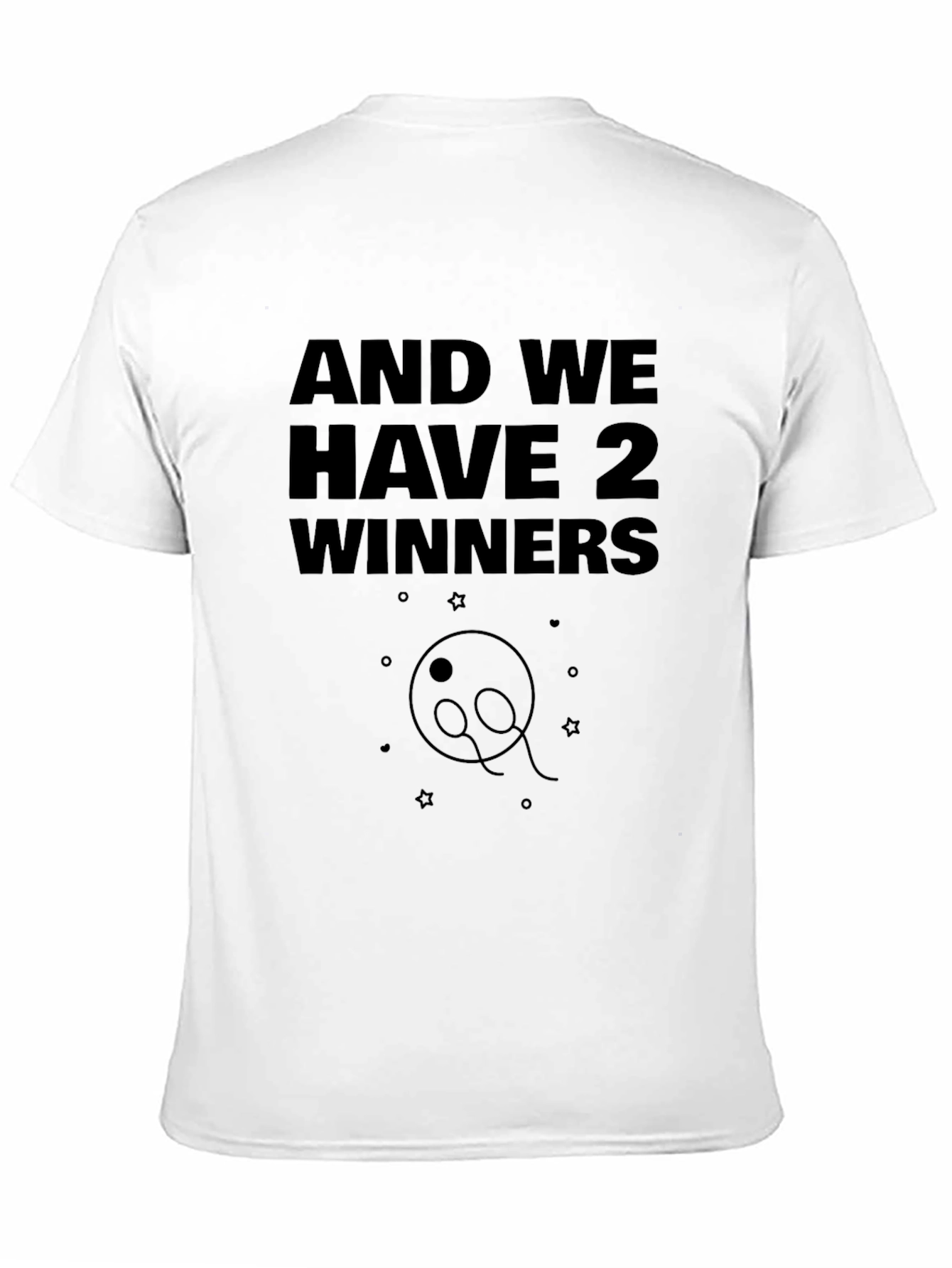 And We Have 2 Winners Graphic Tee