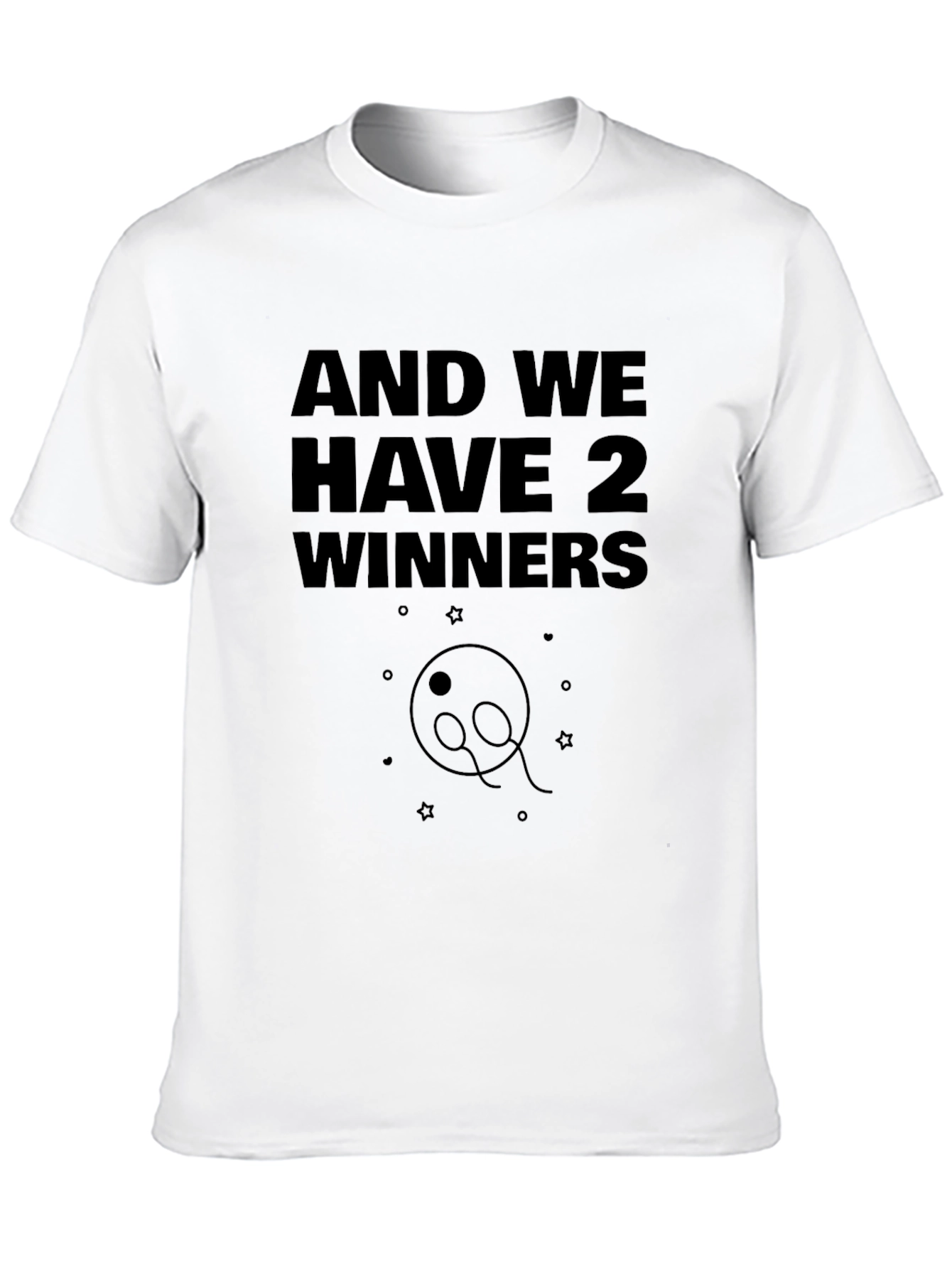 And We Have 2 Winners Graphic Tee