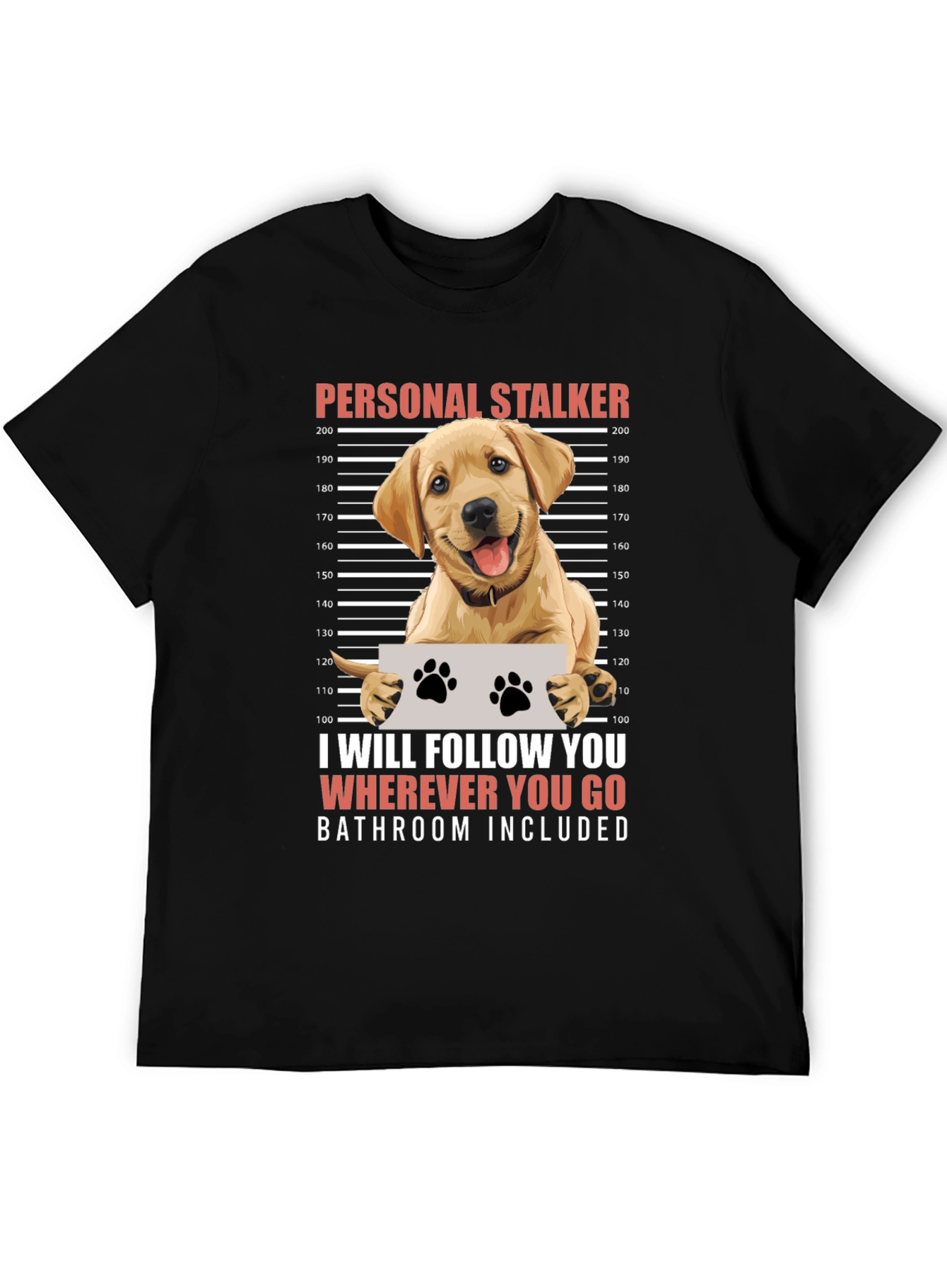 Personal Stalker Dog Humor Graphic Tee