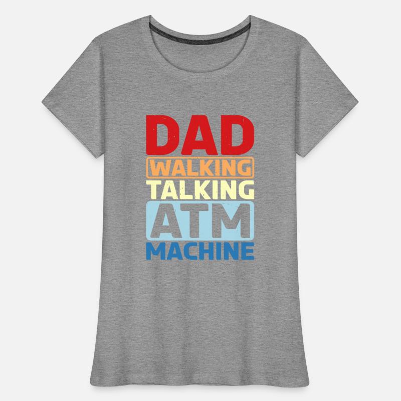 Dad Walking Talking Atm Machine