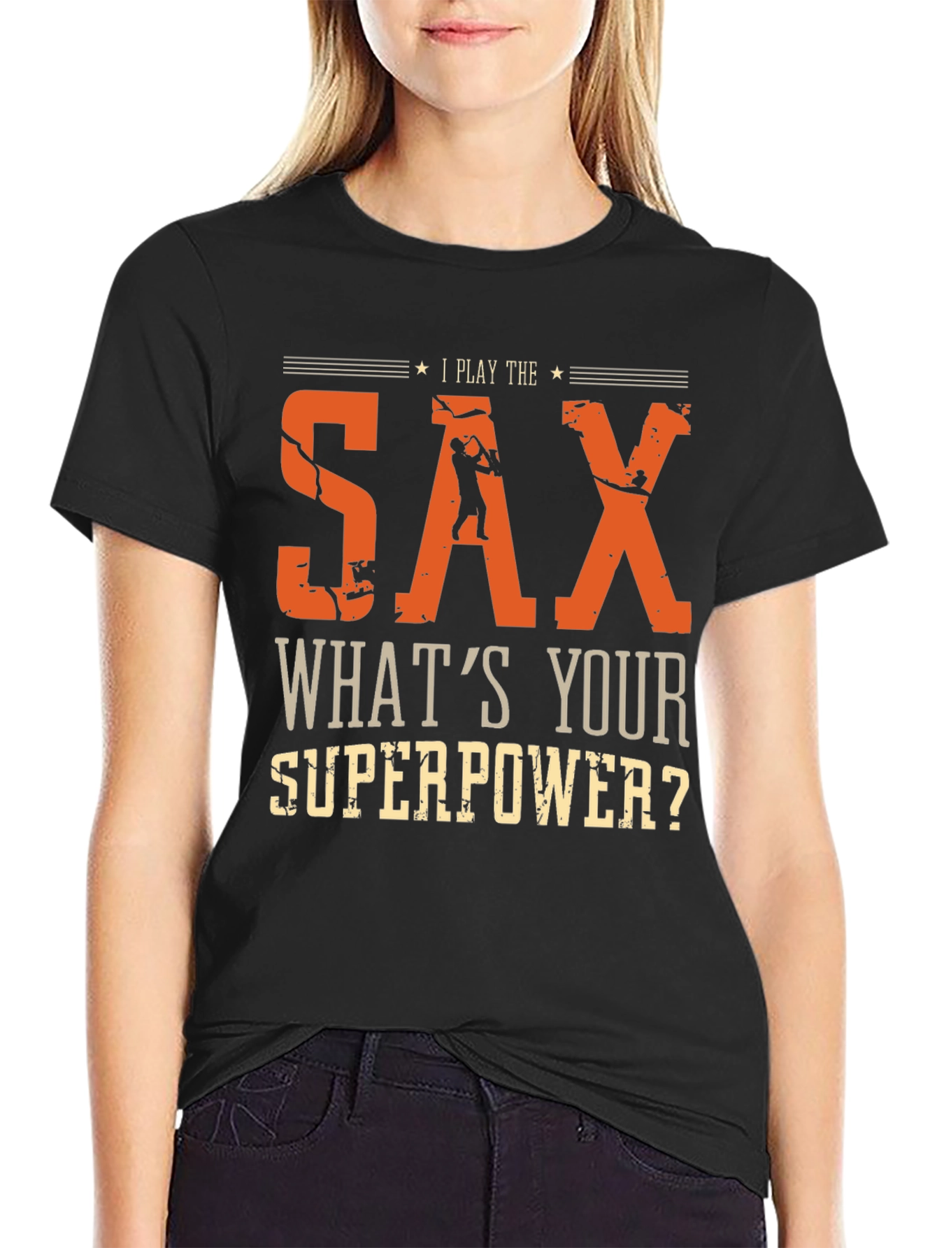 I Play The Sax Whats Your Superpower T-Shirt