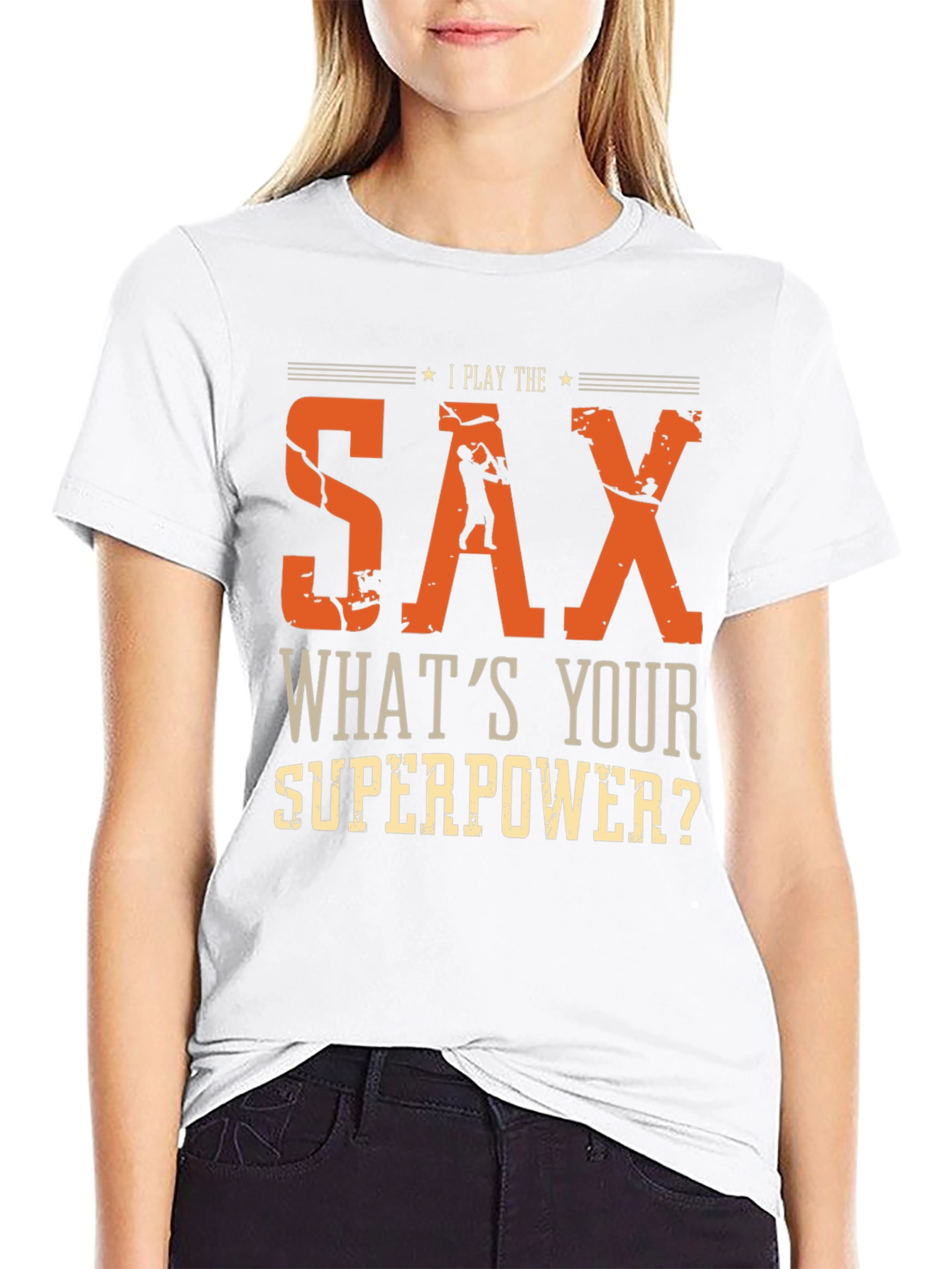 I Play The Sax Whats Your Superpower T-Shirt