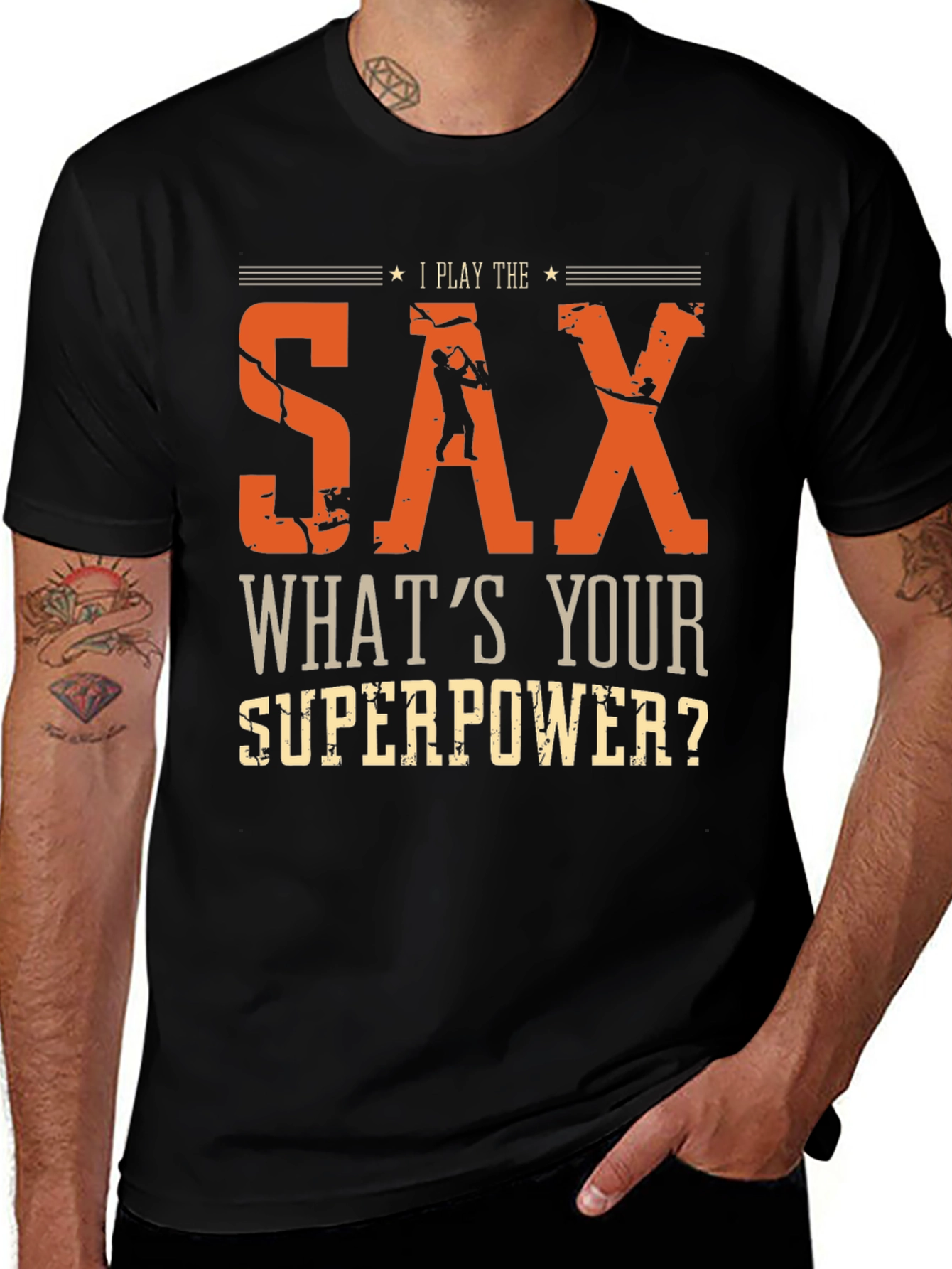 I Play The Sax Whats Your Superpower T-Shirt