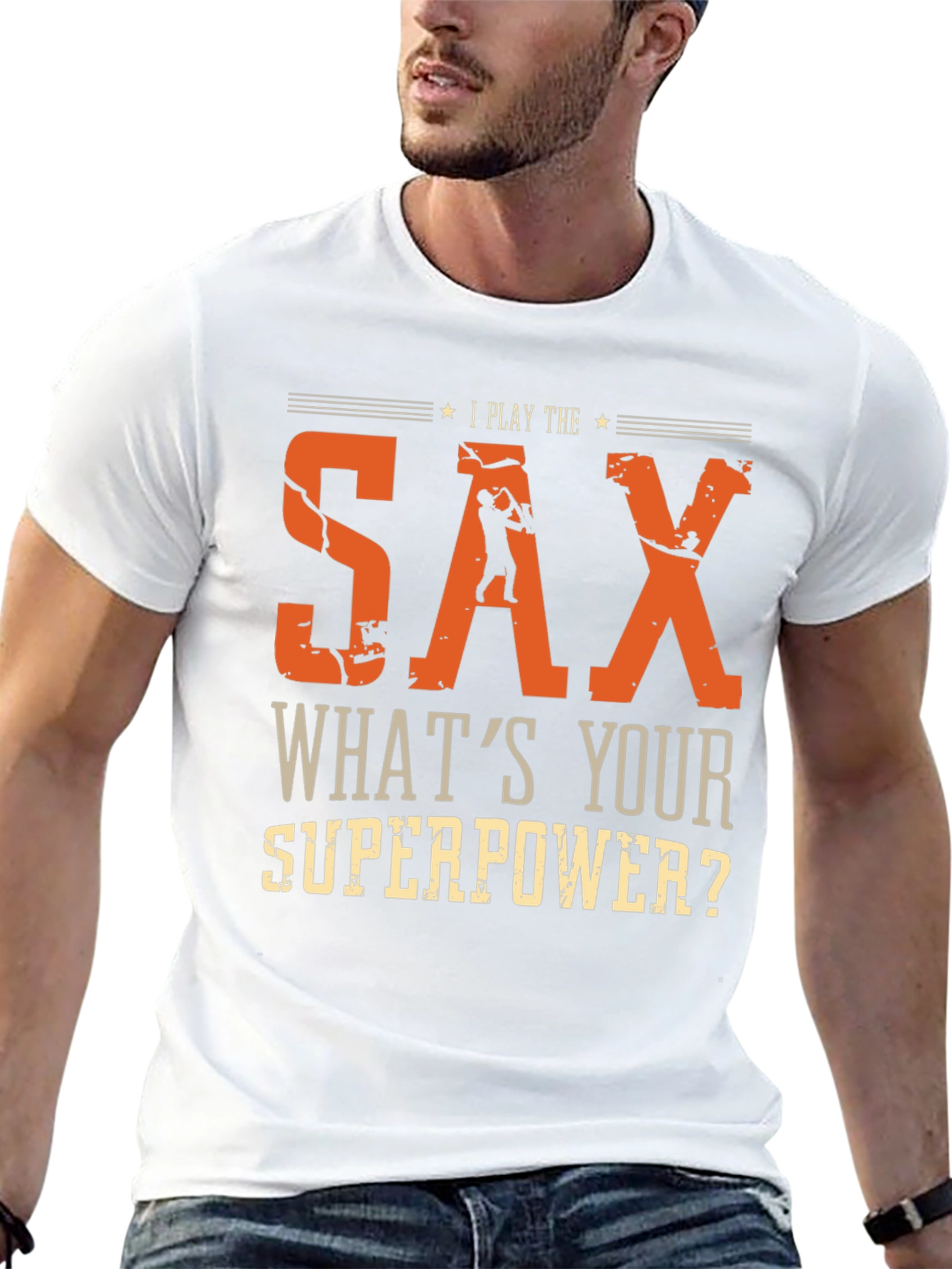 I Play The Sax Whats Your Superpower T-Shirt