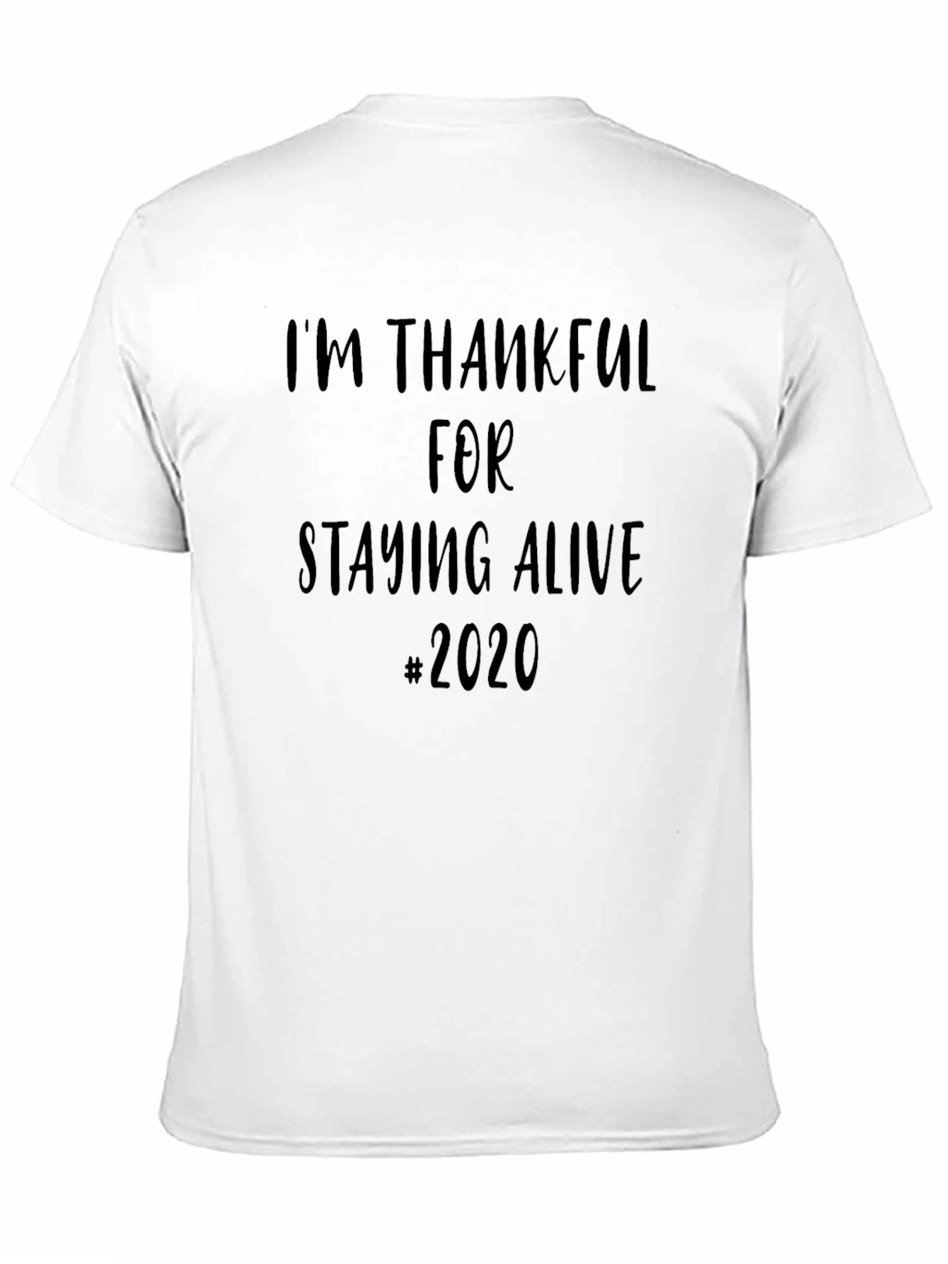 Thankful for Staying Alive 2020 Black T-Shirt