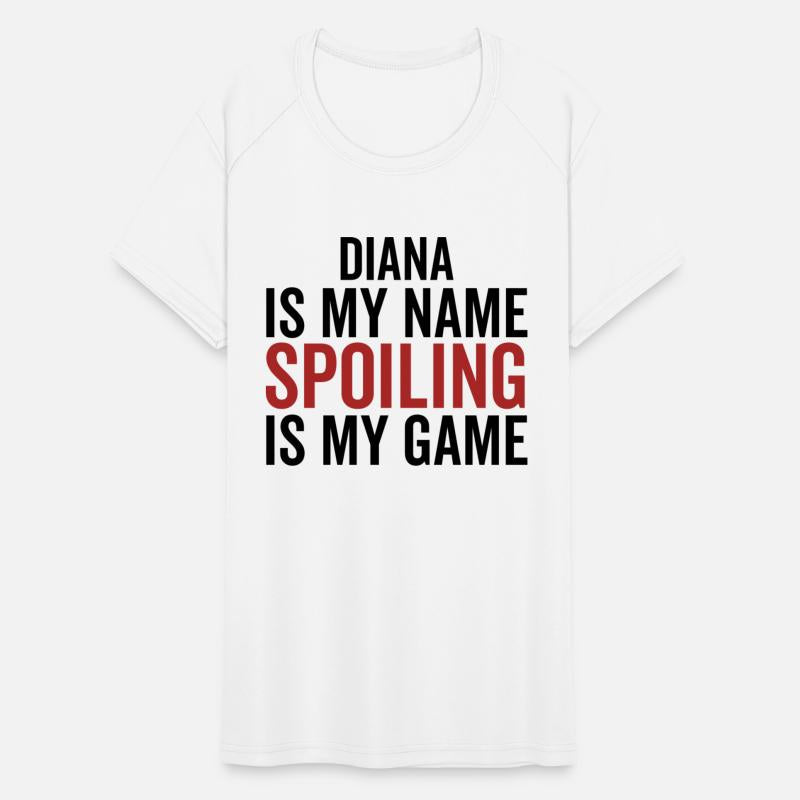 Diana is My Name Spoiling is My Game