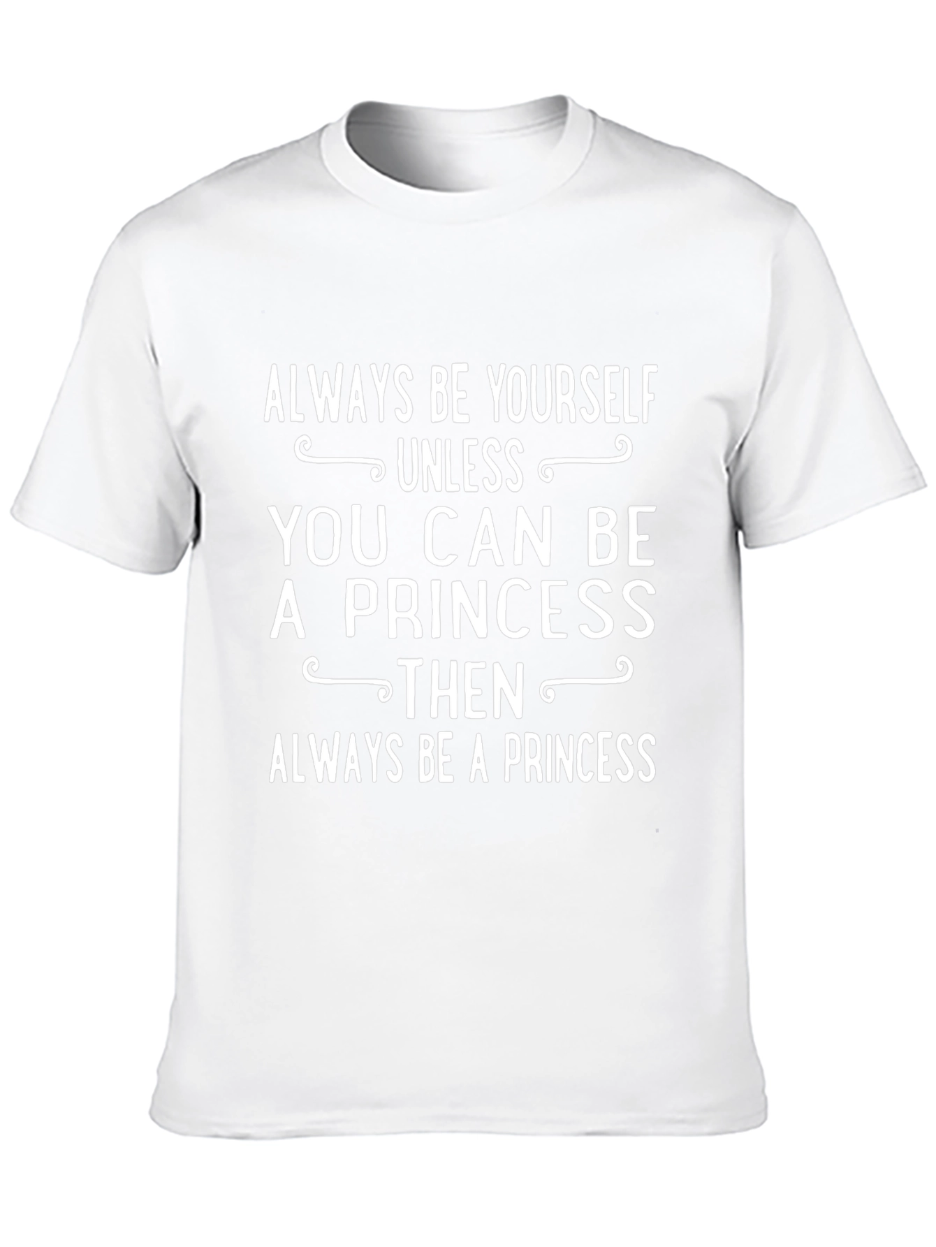 Always Be Yourself Princess Graphic Tee