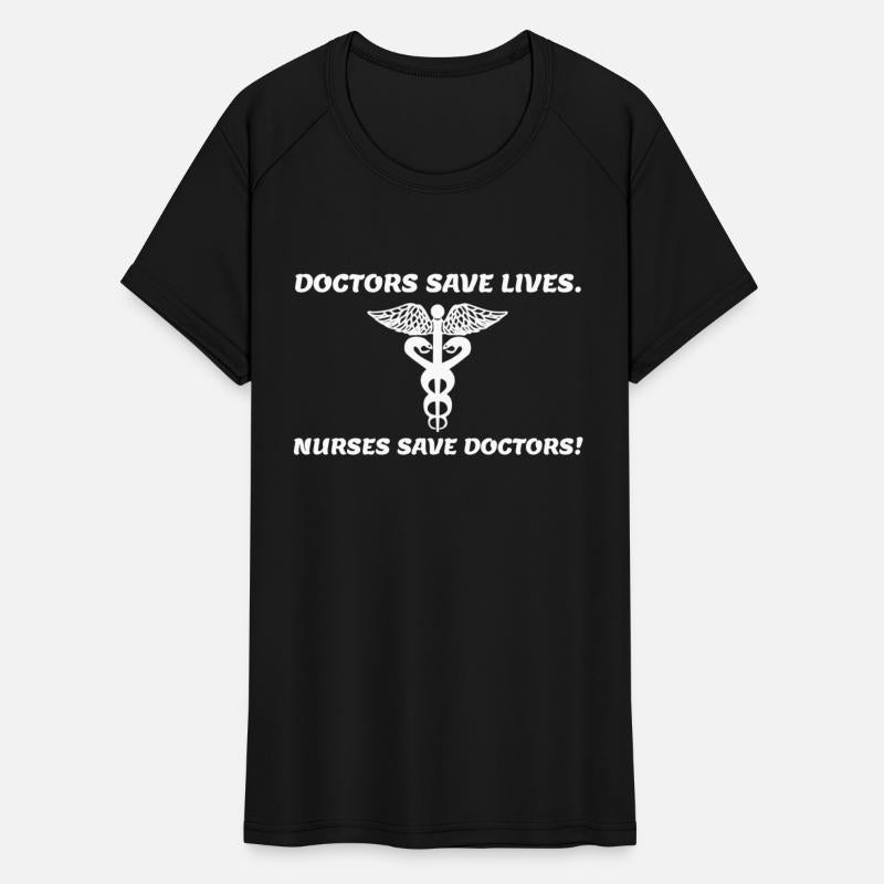 Doctors Save Lives Nurses Save Doctors