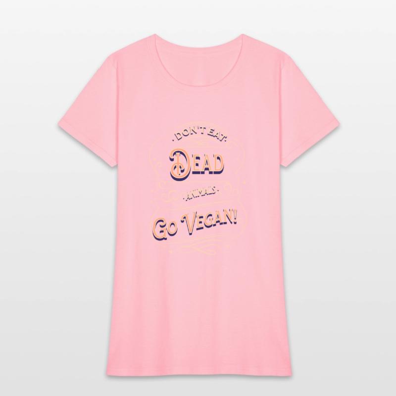 Don't eat dead animals. Go Vegan!