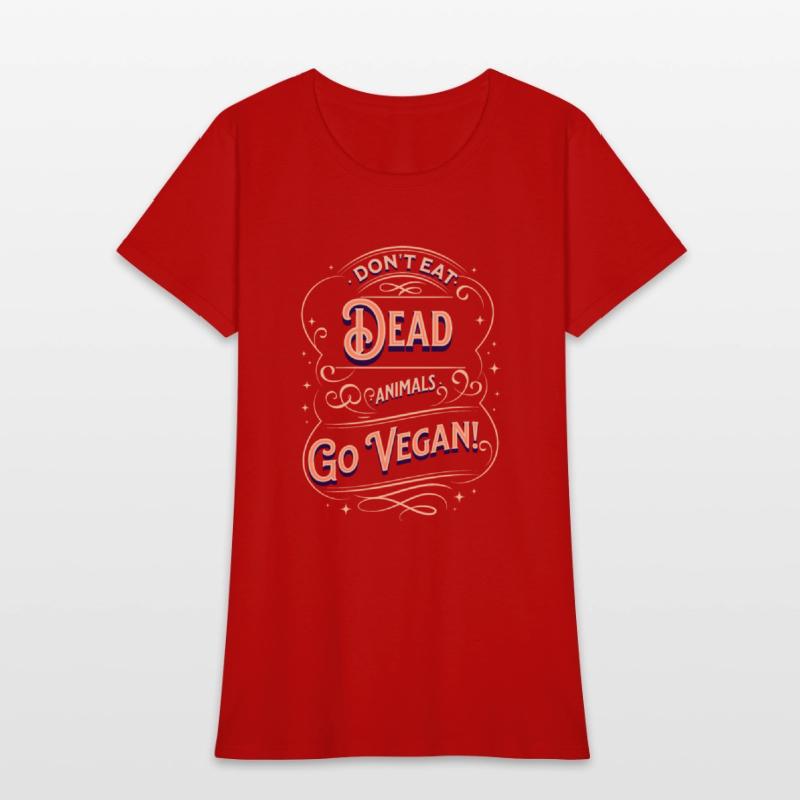Don't eat dead animals. Go Vegan!