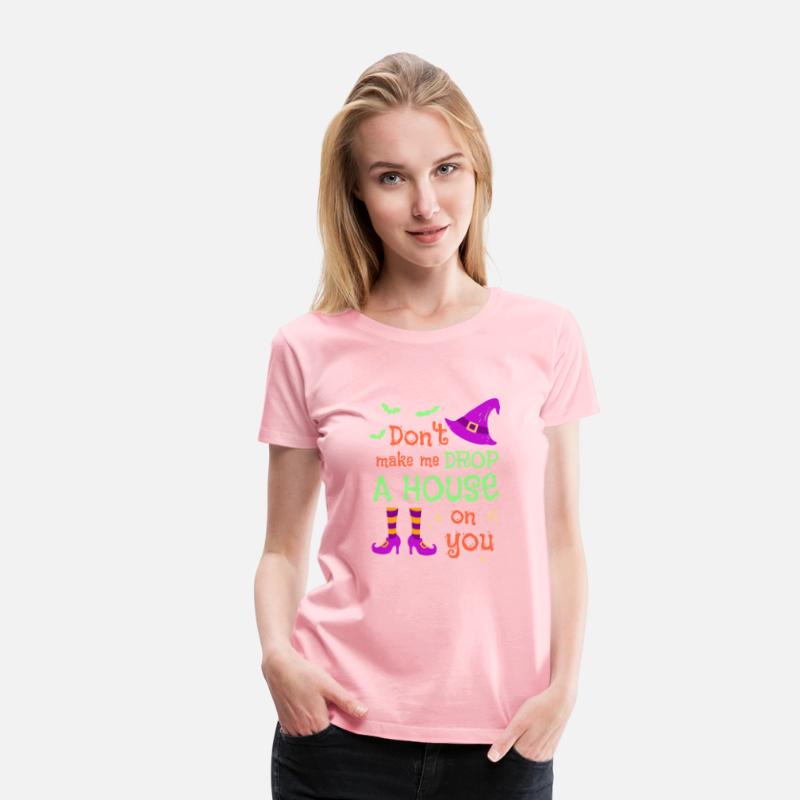 Don't Make Me Drop A House On You Halloween Witch