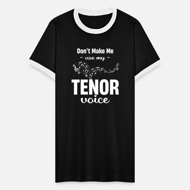 Don't Make Me Use My Tenor Voice Musical