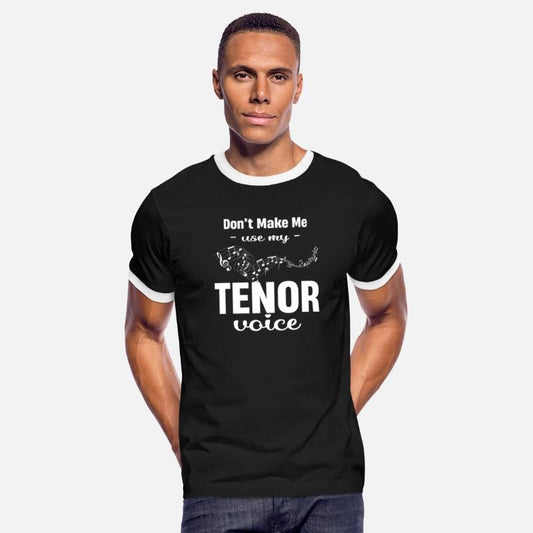 Don't Make Me Use My Tenor Voice Musical