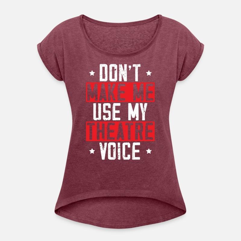 Don't Make Me Use My Theatre Voice Actor Actress