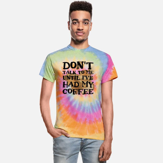 Don't talk to me until i've had my coffee