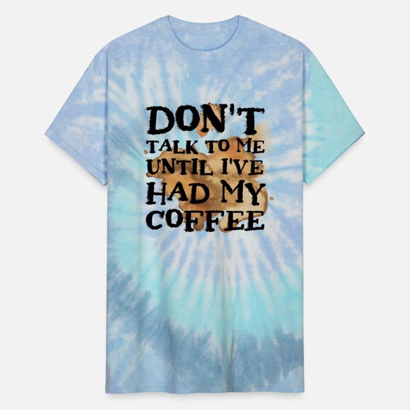 Don't talk to me until i've had my coffee