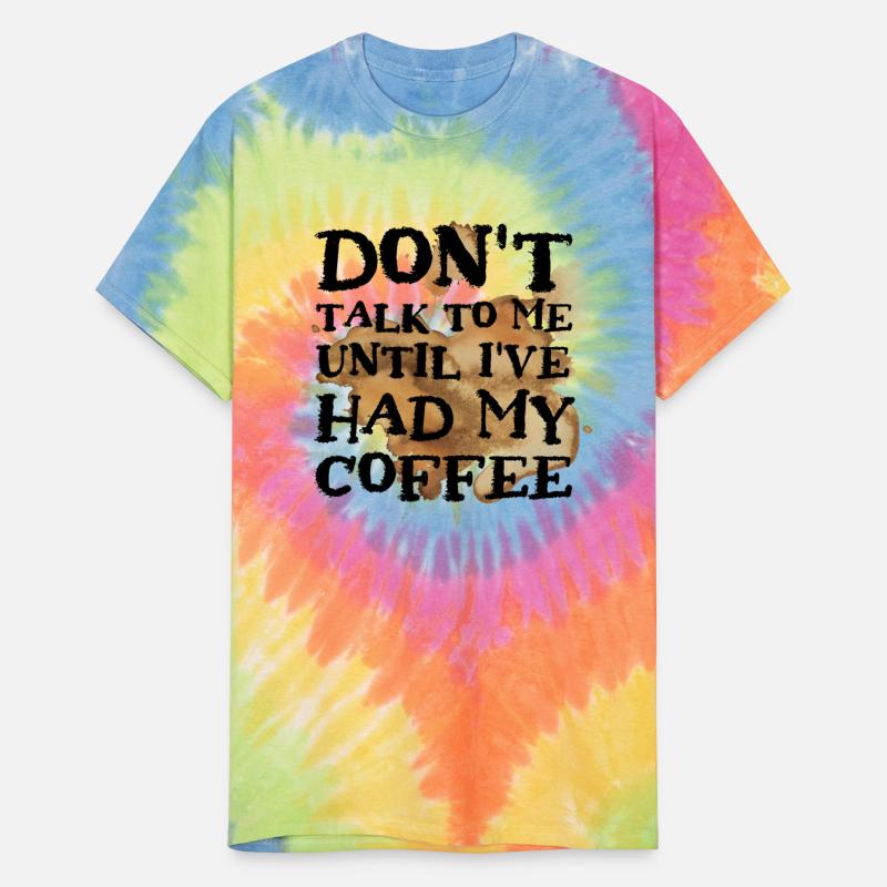 Don't talk to me until i've had my coffee