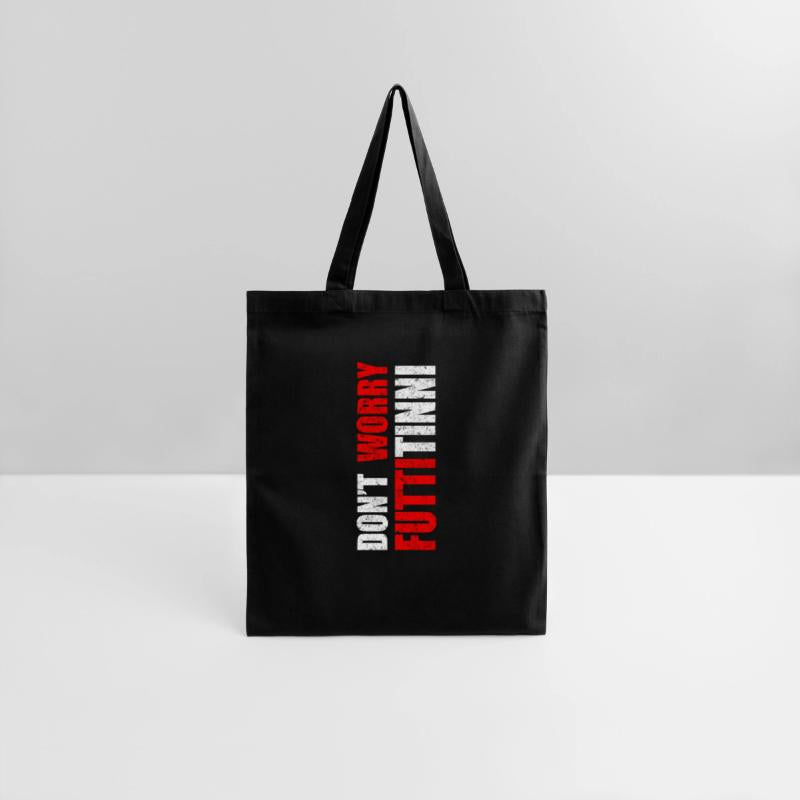 Don'T Worry Futtitinni Sicilian Word Sicily Sicili