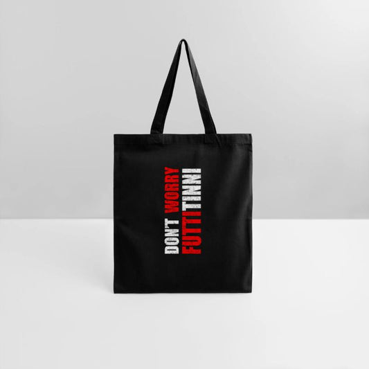 Don'T Worry Futtitinni Sicilian Word Sicily Sicili